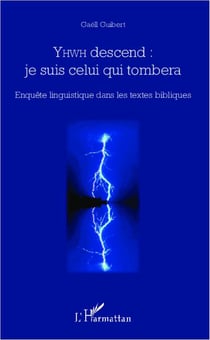 YHWD descend: je suis celui qui tombera : Enquête linguistique dans les textes bibliques