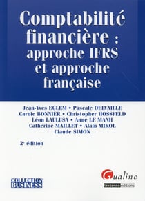 Comptabilité financière : approche IFRS et approche française (2e édition)