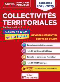 Collectivités territoriales : Cours et QCM - Catégories A, B et C - L'essentiel en 60 fiches - Concours (édition 2024/2025)