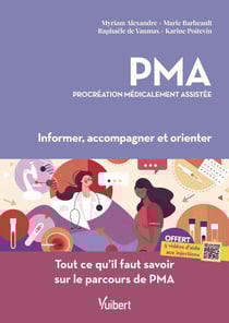 PMA, procréation médicalement assistée : informer, accompagner et orienter