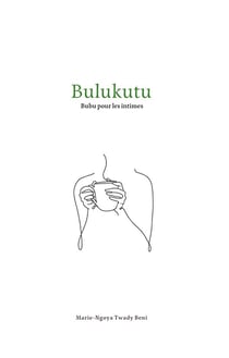 Bulukutu : Bubu, pour les intimes