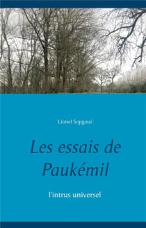 Les essais de paukémil - l'intrus universel