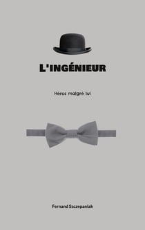 L'ingénieur : Héros malgré lui