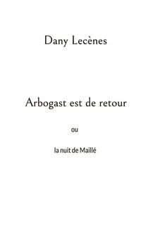 Arbogast est de retour : ou la nuit de Maillé