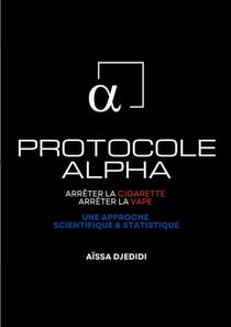 Protocole ALPHA - Arrêter la Cigarette, Arrêter la Vape