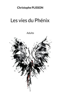 Les vies du Phénix : Adulte