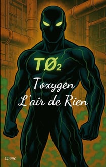 Toxygen : L'air de Rien