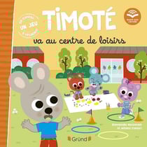 Timoté va au centre de loisirs : écoute aussi l'histoire