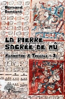 Remington & Tweedle t.2 - la pierre sacrée de Mû