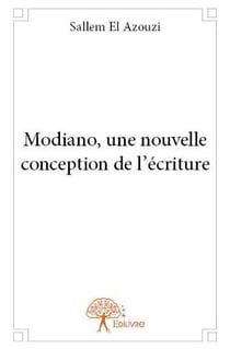 Modiano, une nouvelle conception de l'écriture