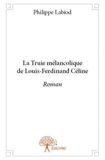 La truie mélancolique de louis-ferdinand céline