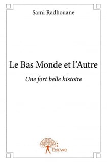 Le bas monde et l'autre