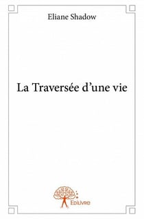 La traversée d'une vie