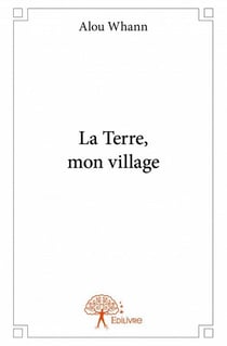 La terre, mon village