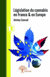 Législation du cannabis en france & en europe