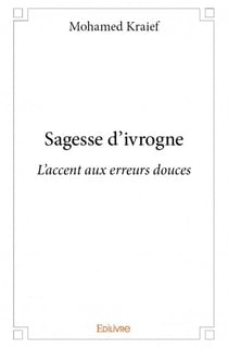 Sagesse d'ivrogne - l'accent aux erreurs douces