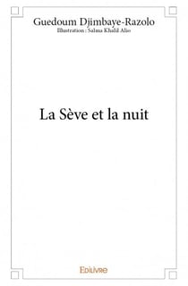 La sève et la nuit