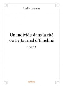 Un individu dans la cité ou le journal d'Emeline t.1