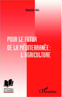 Pour le futur de la méditerranée - l'agriculture