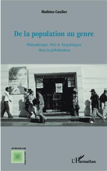 De la population au genre - philanthropie, ONG et biopolitiques dans la globalisation