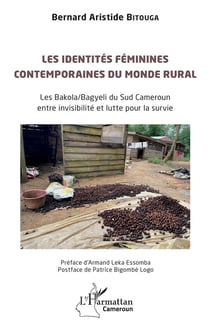 Les identités féminines contemporaines du monde rural : Les Bakola/Bagyeli du Sud Cameroun entre invisibilité et lutte pour la survie