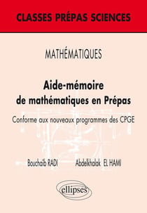 Aide-mémoire de mathématiques en prépas - conforme aux nouveaux programmes des CPGE