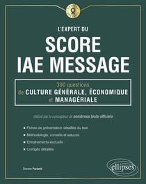 L'expert du score IAE message - 300 questions de culture générale, économique et managériale