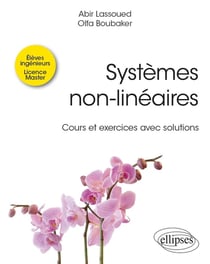 Systèmes non-linéaires : cours et exercices avec solutions
