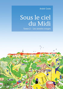 Sous le ciel du Midi Tome 2 : Les années rouges