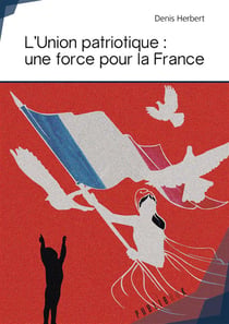 L'union patriotique - une force pour la France