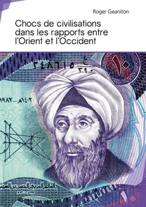 Chocs de civilisations dans les rapports entre l'Orient et l'Occident