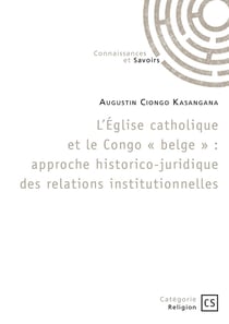 L'Église catholique et le Congo « belge »