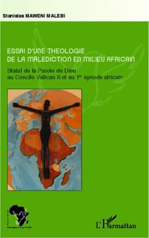 Essai d'une théologie de la malédiction en milieu africain - statut de la Parole de Dieu au Concile Vatican II et au 1er synode africain