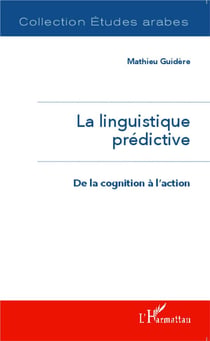 La linguistique prédictive - de la cognition à l'action