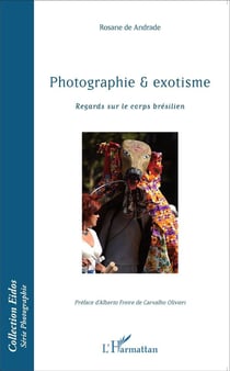 Photographie et exotisme - regards sur le corps brésilien