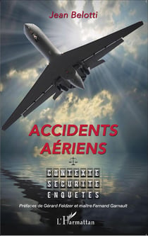 Accidents aériens - contexte, sécurité, enquêtes