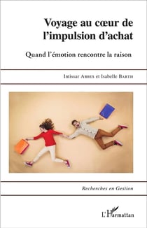 Voyage au coeur de l'impulsion d'achat : Quand l'émotion rencontre la raison