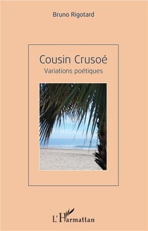 Cousin Crusoé - variations poetiques