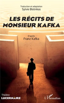 Les récits de monsieur Kafka