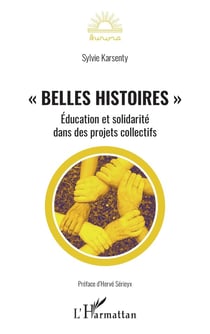 "belles histoires" - éducation et solidarité dans des projets collectifs