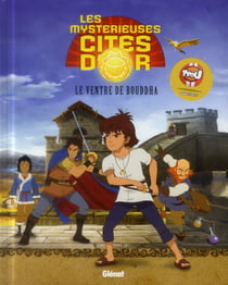 Les mystérieuses cités d'or t.4 - le ventre de Bouddha
