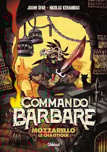 Commando barbare : Mozzarello le chaotique