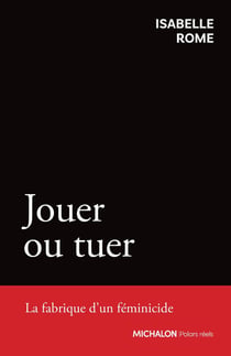 Jouer ou tuer : La fabrique d'un féminicide