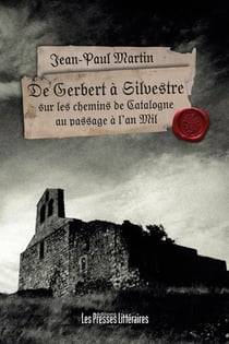 De Gerbert à Silvestre sur les cgemins de Catalogne au passage à l'an Mil