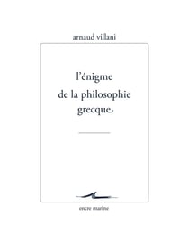 L'énigme de la philosophie grecque