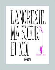 L'anorexie, ma soeur et moi