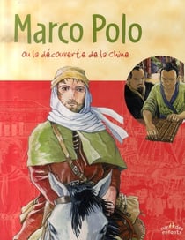 Marco polo ou la découverte de la chine