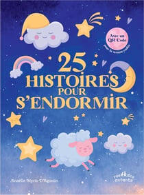 25 histoires pour s'endormir : Histoires apaisantes pour passer une nuit tranquille