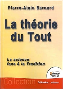 La théorie du tout - la science face à la tradition