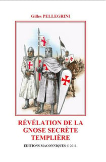 Révélation de la gnose secrète templière